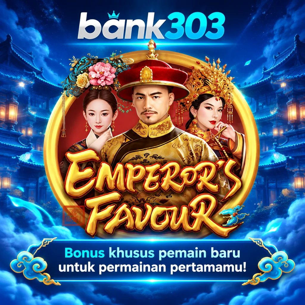 bank303 · Emperors Favour